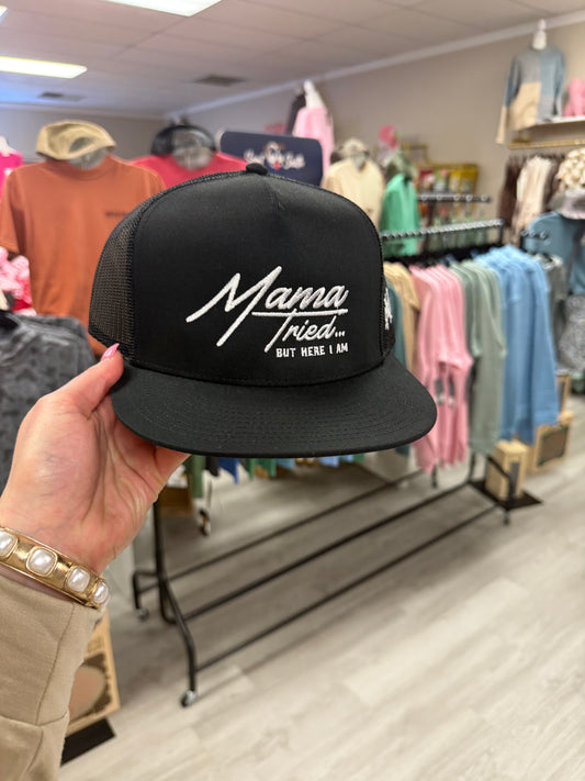 MAMA TRIED BUT HERE I AM BLACK